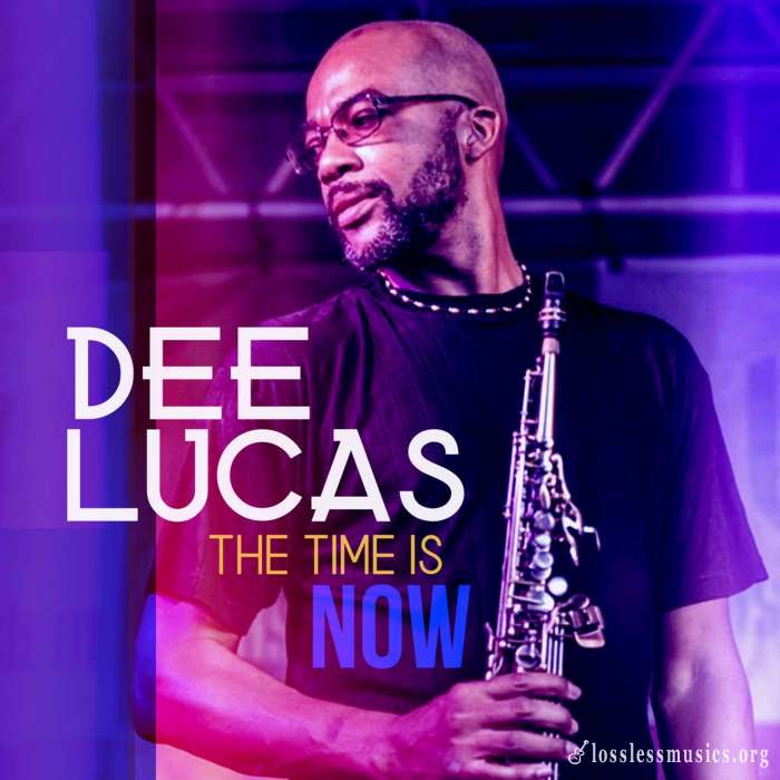 Dee Lucas - The Time Is Now (2020)
