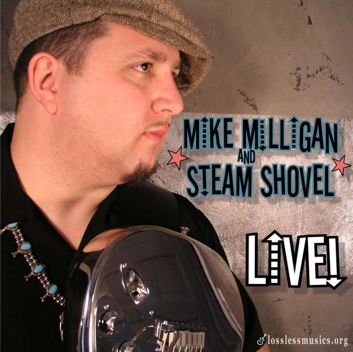 Mike Milligan and Steam Shovel - Live (2004)