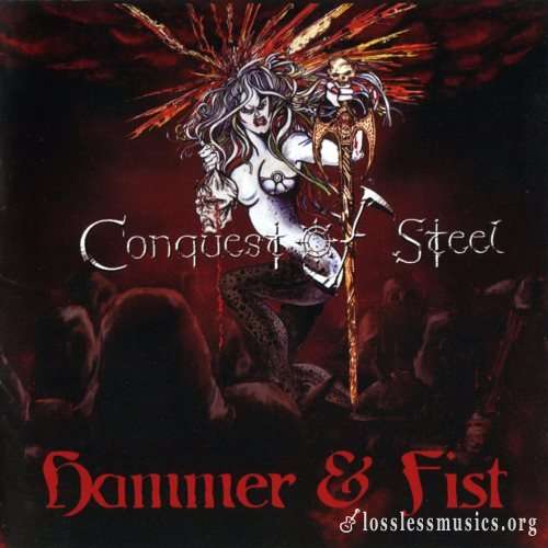 Conquest Of Steel - Наmmеr & Fist (2007)