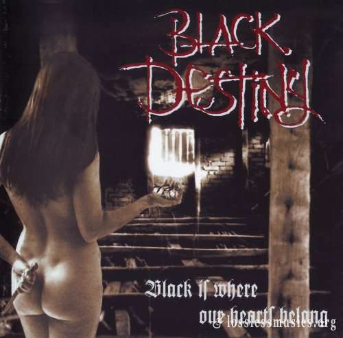 Black Destiny - Вlасk Is Whеrе Оur Неаrts Веlоng (2000)