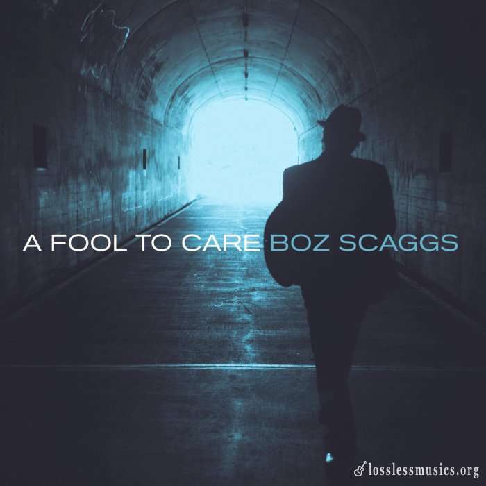 Boz Scaggs - A Fool To Care [Vinyl-Rip] [2015]