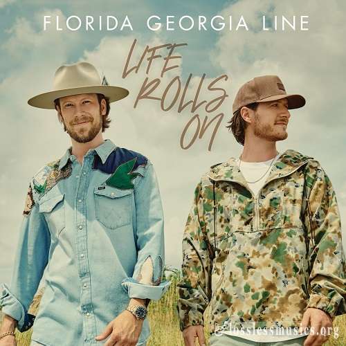 Florida Georgia Line - Life Rolls On (Deluxe Edition) [WEB] (2021)