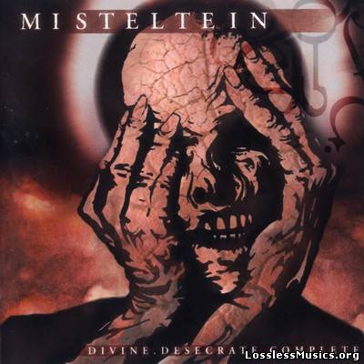 Misteltein - Divine. Desecrate. Complete (2001)