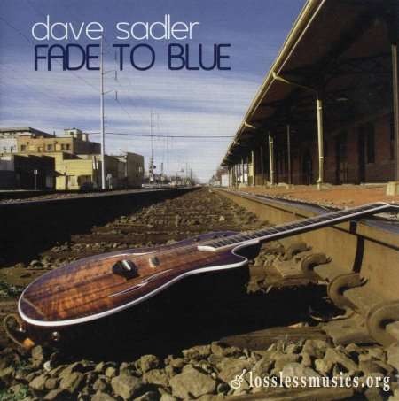 Dave Sadler - Fаdе То Вluе (2008)