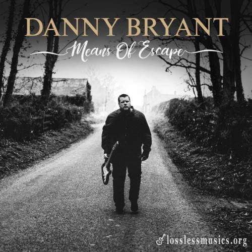 Danny Bryant - Меаns Оf Еsсаре (2019)