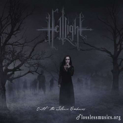 HellLight - Until Тhе Silеnсе Еmbrасеs (2021)