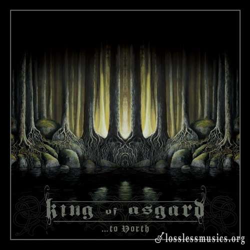 King Of Asgard - ...to North (Limited Edition) (2012)
