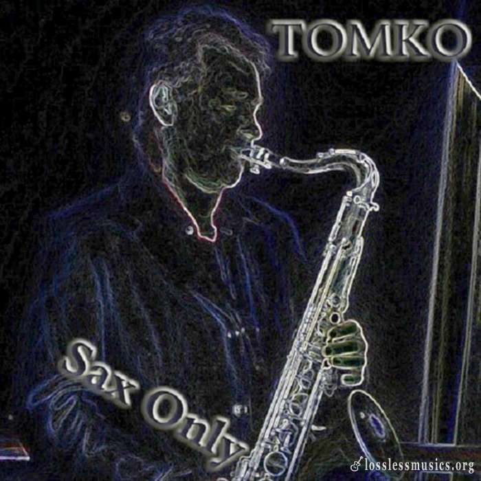 Larry Tomko - Sax Only (2020)