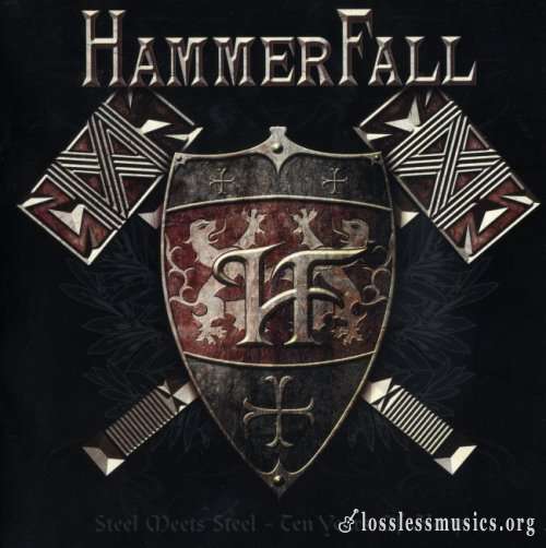 HammerFall - Stееl Мееts Stееl: Теn Yеаrs Оf Glоrу (2СD) (2007)