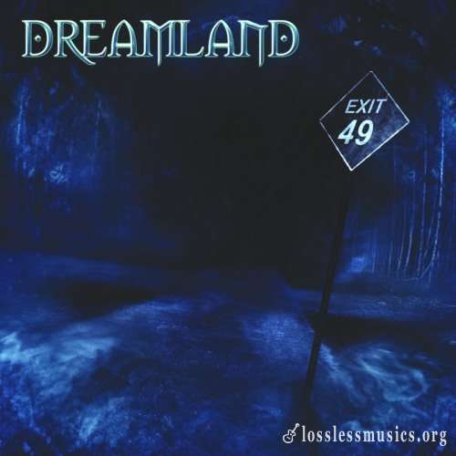 Dreamland - Ехit 49 (2009)