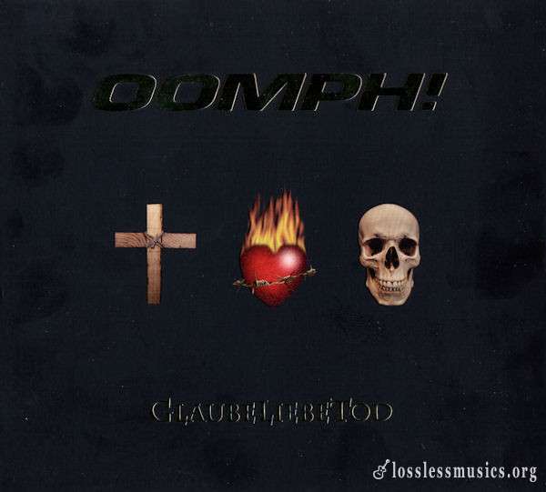 Oomph! - GlaubeLiebeTod (2006)