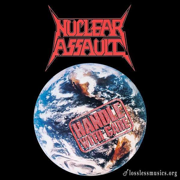 Nuclear Assault - Handle With Care (1989)