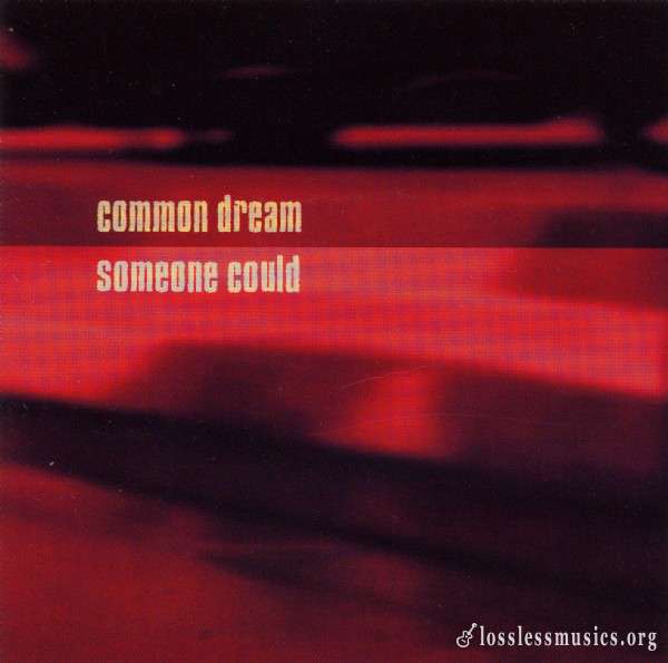 Common Dream - Someone Could (2003)