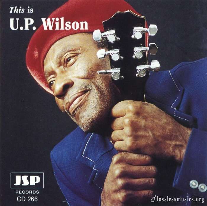 U.P. Wilson - This is U.P. Wilson (1995)