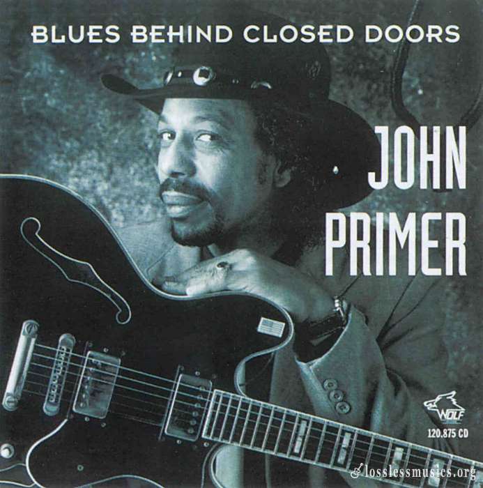 John Primer - Chicago Blues Session Vol 29 - Blues Behind Closed Doors (1998) [flac]