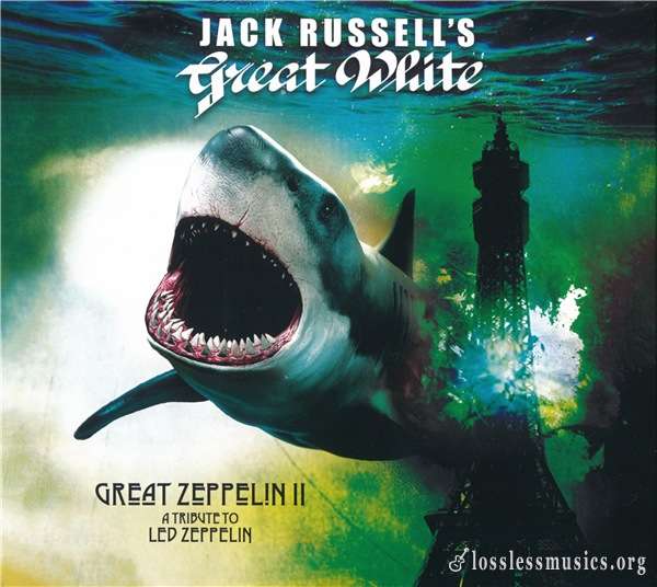 Jack Russell's Great White - Great Zeppelin II: A Tribute To Led Zeppelin (2021)