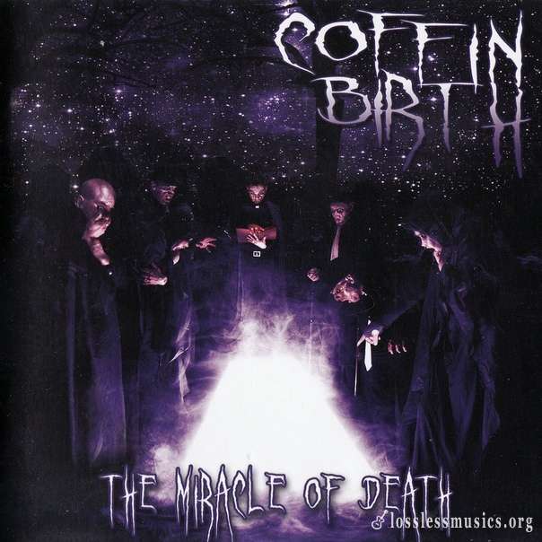 Coffin Birth - The Miracle of Death (2007)