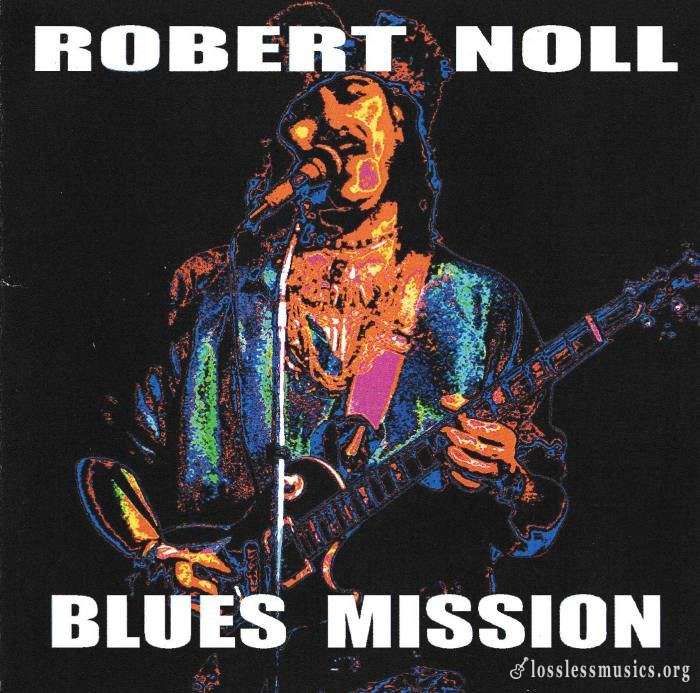 Robert Noll - Blues Mission (2006)