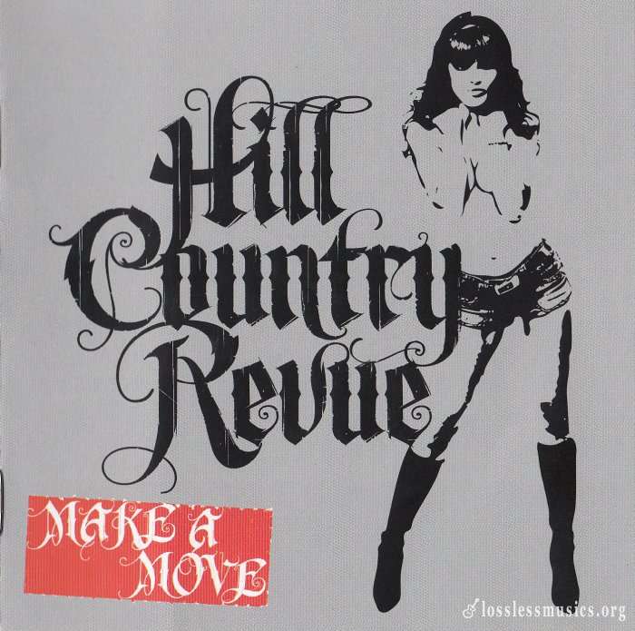 Hill Country Revue - Make A Move (2009)