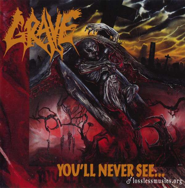 Grave - You'll Never See... (1992)