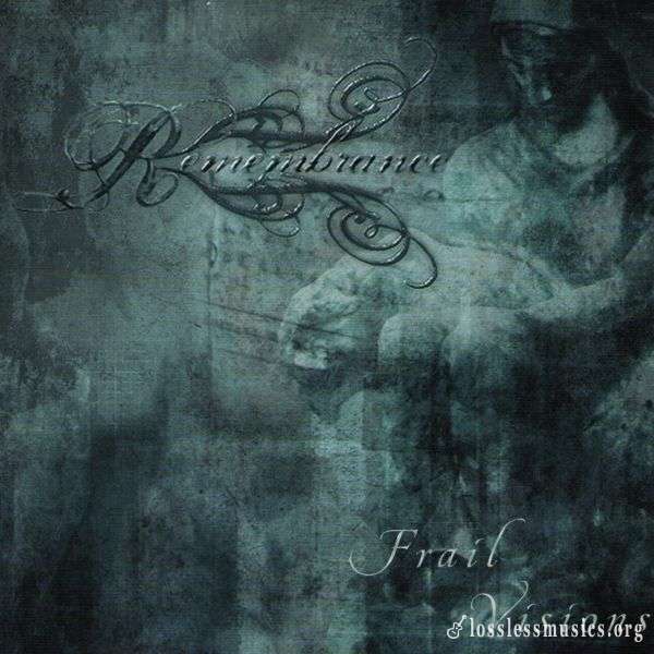 Remembrance - Frail Visions (2005)