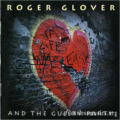 Roger Glover - If Life Was Easy (2011)