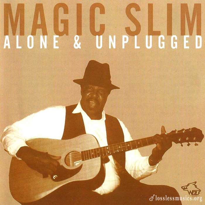 Magic Slim - Chicago Blues Session Vol 36 - Alone & Unplugged (1995)