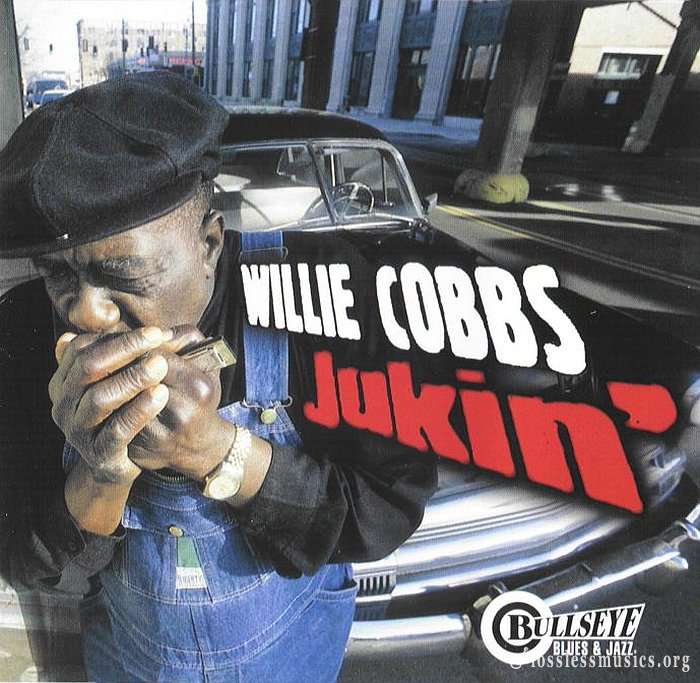 Willie Cobbs - Jukin' (2000)