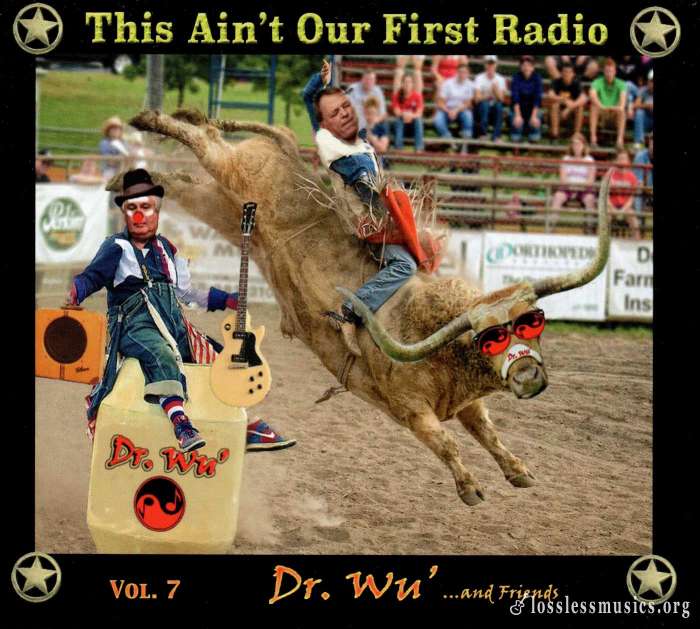 Dr. Wu' And Friends - This Ain't Our First Radio (2021)