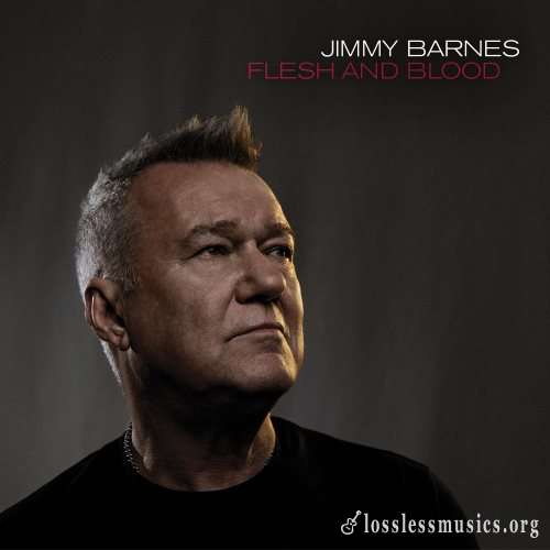 Jimmy Barnes - Flеsh аnd Вlооd (2021)