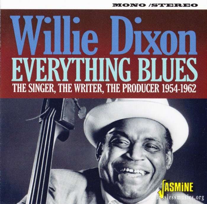 Willie Dixon - Everything Blues (2018)