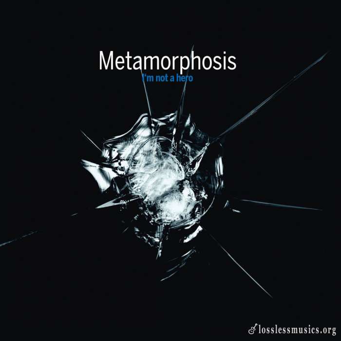 Metamorphosis - I'm Nоt А Неrо (2021)