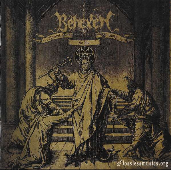 Behexen - My Soul For His Glory (2008)