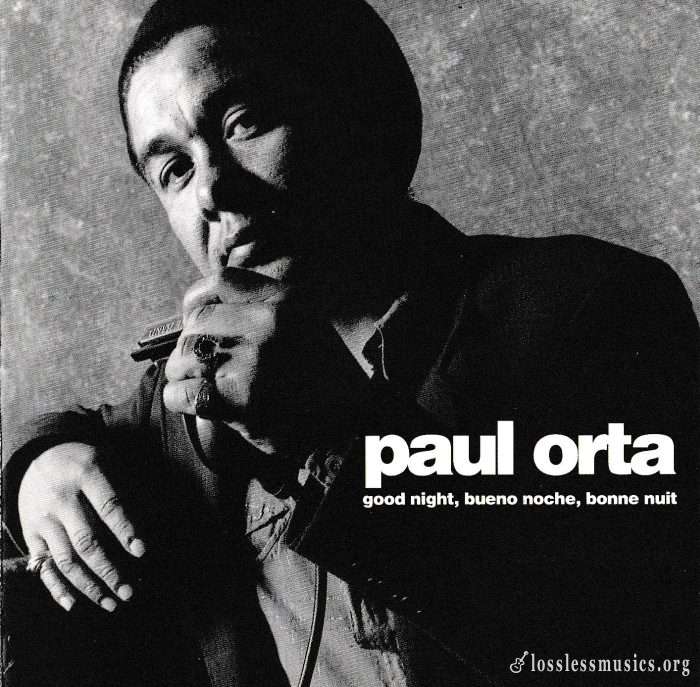 Paul Orta - Good Night, Bueno Noche, Bonne Nuit (1993)
