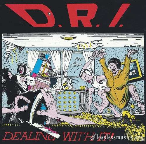 D.R.I. - Dealing With It! [Reissue 1991] (1985)