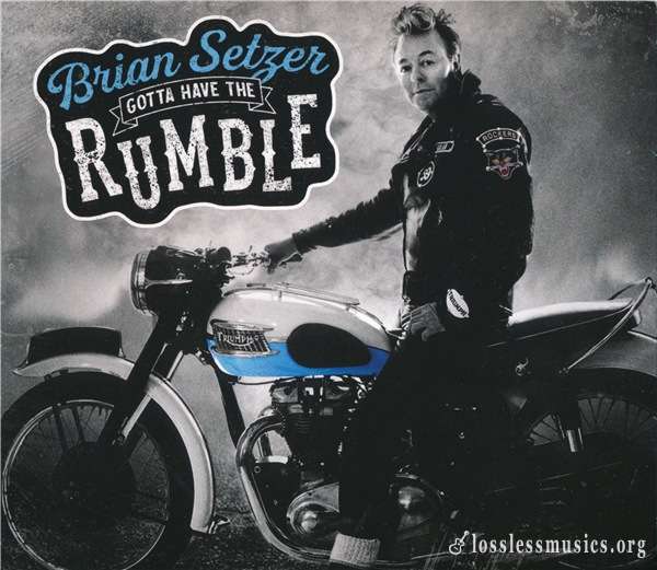 Brian Setzer - Gotta Have The Rumble (2021)