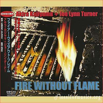 Akira Kajiyama and Joe Lynn Turner (Japan Edition) - Fire Without Flame (2005)
