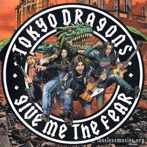 Tokyo Dragons - Give Me The Fear (Taiwan Edition) (2005)