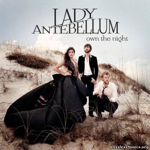 Lady Antebellum - Own The Night (2011)