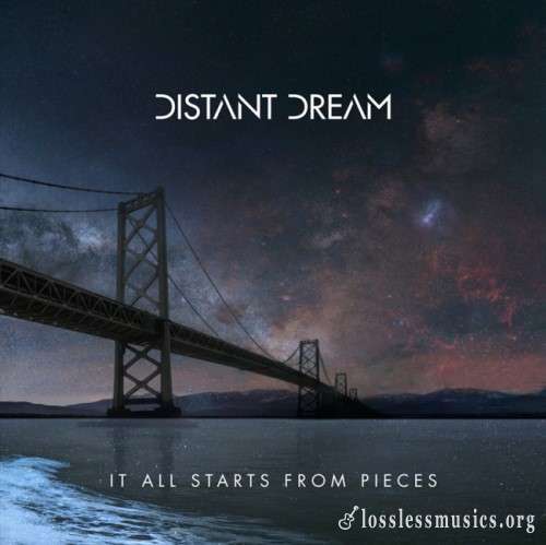 Distant Dream - It Аll Stаrts Frоm Рiесеs (2017)