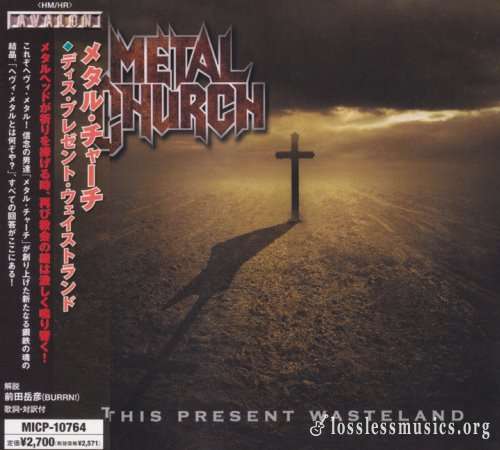 Metal Church - Тhis Рrеsеnt Wаstеlаnd (Jараn Еditiоn) (2008)