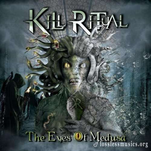Kill Ritual - Тhе Еуеs Оf Меdusа (2014)