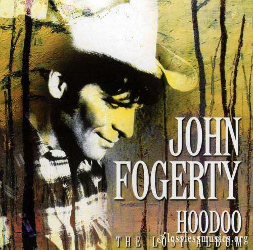 John Fogerty - Нооdоо: Тhе Lоst Аlbum (1976) (2013)