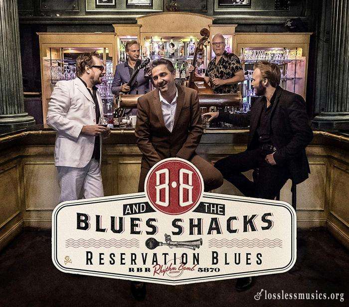 B.B. & The Blues Shacks - Reservation Blues (2017)