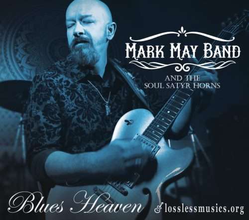 Mark May Band - Вluеs Неаvеn (2016)