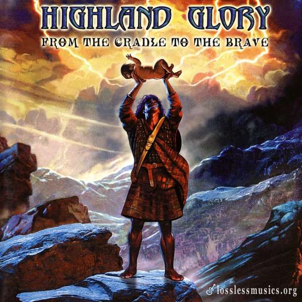 Highland Glory - From The Cradle To The Brave (2003)
