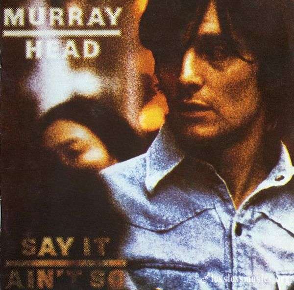 Murray Head - Say It Ain’t So (1975)