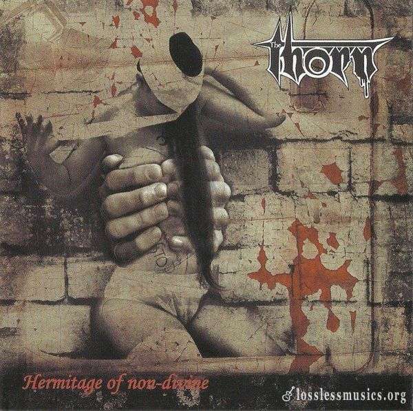 The Thorn - Hermitage Of Non-Divine (2008)