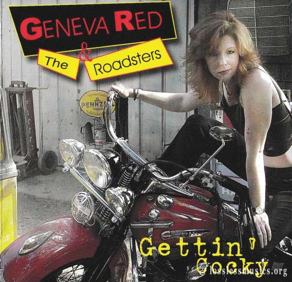 Geneva Red and The Roadsters - Gettin Cocky (2005)