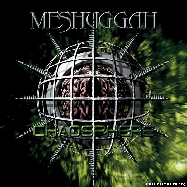 Meshuggah - Chaosphere & The True Human Design (2008)